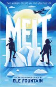 Melt: A Breathless Adventure Story of Courage and Survival in a Warming Climate (en Inglés)