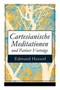 Cartesianische Meditationen und Pariser Vorträge: Eine Einleitung in die Phänomenologie (en Alemán)