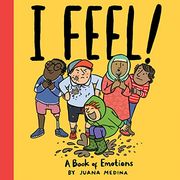 I Feel! A Book of Emotions (an i Will! Book) (en Inglés)