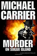 Murder on Sugar Island: Kill or die quickly on this mysterious northern island (Getting to Know Jack) (en Inglés)