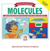 janice vancleave`s molecules (en Inglés)