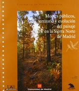 Montes públicos, territorio y evolución del paisaje en la Sierra Norte de Madrid (Coediciones)