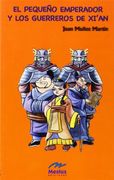 El Pequeño Emperador y los guerreros de Xi'an (Colección "Juan Muñoz")