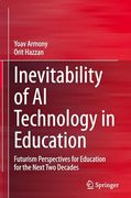 Inevitability of ai Technology in Education: Futurism Perspectives for Education for the Next two Decades
