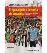 El apocalipsis a la vuelta de la esquina. Lima, la crisis y sus supervivientes (1980-2000) (in Spanish)