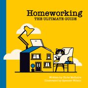 Homeworking: The Ultimate Guide (en Inglés)