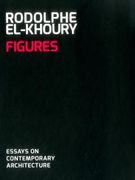 Figures: Essays on Contemporary Architecture (en Inglés)