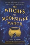 The Witches of Moonshyne Manor: A Witchy Rom-Com Novel (en Inglés)