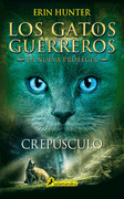Los gatos guerreros. La nueva profecia. Crepússculo