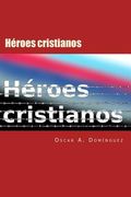 Heroes Cristianos: Dispuestos a pagar el precio