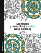 Mandalas y Otros Dibujos Celtas Para Colorear