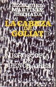 La Cabeza de Goliat - Ezequiel Martinez Estrada - Losada