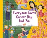 Everyone Loves Career day but Zia: A zia Story