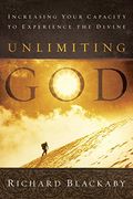 Unlimiting God: Increasing Your Capacity to Experience the Divine (en Inglés)