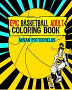 Epic Basketball Adult Coloring Book (en Inglés)
