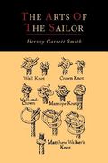 The Arts of the Sailor [Illustrated Edition] (en Inglés)