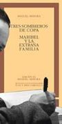 Tres sombreros de copa. Maribel y la extraña familia                            . (CLASICOS CASTALIA. C/C.)