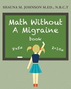 Math Without A Migraine (en Inglés)