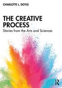 The Creative Process: Stories From the Arts and Sciences (en Inglés)