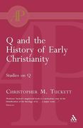 q and the history of early christianity: studies on q (en Inglés)