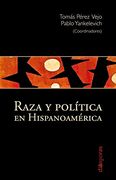 Raza y Política en Hispanoamérica (Coed. ) (in Spanish)