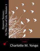 Dynevor Terrace; Or, The Clue of Life, Volume 1 (en Inglés)