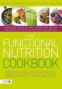 The Functional Nutrition Cookbook: Addressing Biochemical Imbalances Through Diet