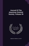Journal Of The American Oriental Society, Volume 39 (en Inglés)