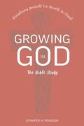 Growing in God: The Bible Study