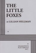 the little foxes,a play in 3 acts