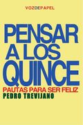 pensar a los quince .pautas para ser feliz