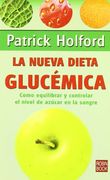 la nueva dieta glucemica/ the new glucemic diet