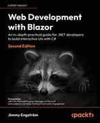 Web Development with Blazor - Second Edition: A practical guide to start building interactive UIs with C# 11 and .NET 7 (en Inglés)