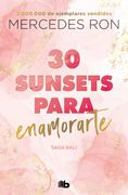 30 Sunsets Para Enamorarte (Bali 1): Por la Autora de Culpa mía