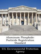 aluminum phosphide: pesticide registration standard (en Inglés)