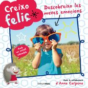 Creixo Feliç. Descobreixo les Meves Emocions (en Catalán)