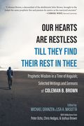 Our Hearts Are Restless Till They Find Their Rest in Thee (en Inglés)