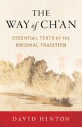 The Way of Ch'an: Essential Texts of the Original Tradition (en Inglés)