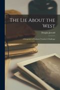 The Lie About the West: a Response to Professor Toynbee's Challenge (en Inglés)
