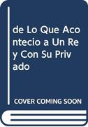 de lo que acontecio a un rey con su privado y otros relatos