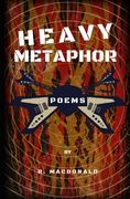 Heavy Metaphor: Poems (en Inglés)