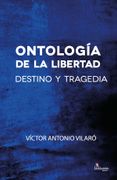 Ontología de la Libertad. Destino y Tragedia (en Papel) (in Spanish)