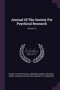 Journal Of The Society For Psychical Research; Volume 13 (en Inglés)