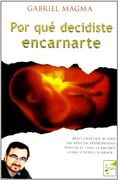 Por que Decidiste Encarnarte