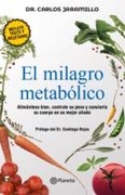 El Milagro Metabólico - Carlos Jaramillo - Planeta