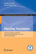 Machine Translation: 15th China Conference, Ccmt 2019, Nanchang, China, September 27-29, 2019, Revised Selected Papers (en Inglés)