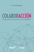 Colaboraccion una Guia Practica Para Promover la Sustentabilidad