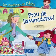 Prou de llaminadures! (Vox - Infantil / Juvenil - Català - A Partir De 3 Anys - Col·Lecció Les Històries De L¿Àlex)