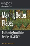 Making Better Places: The Planning Project in the Twenty-First Century (Planning, Environment, Cities) (en Inglés)