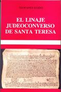 El Linaje Judeo Converso de Santa Teresa